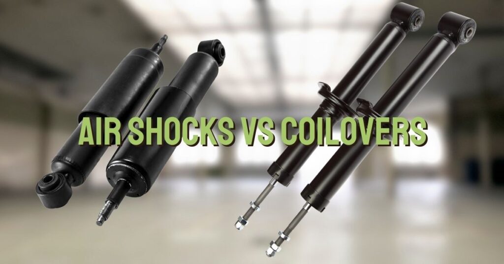 Air Shocks vs Coilovers: Which is Better?
